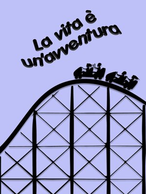 cover image of La vita è un'avventura